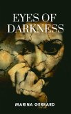 Eyes Of Darkness (JOURNEYS INTO THE HEARTLAND, #1) (eBook, ePUB) Eyes Of Darkness (JOURNEYS INTO THE HEARTLAND, #1) (eBook, ePUB)