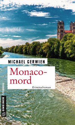 Monacomord / Exkommissar Max Raintaler Bd.11 (eBook, ePUB) - Gerwien, Michael