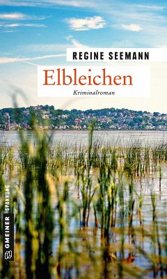 Elbleichen / Kommissare Brandes und Kurtoglu Bd.2 (eBook, ePUB) - Seemann, Regine