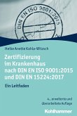 Zertifizierung im Krankenhaus nach DIN EN ISO 9001:2015 und DIN EN 15224:2017 (eBook, PDF)