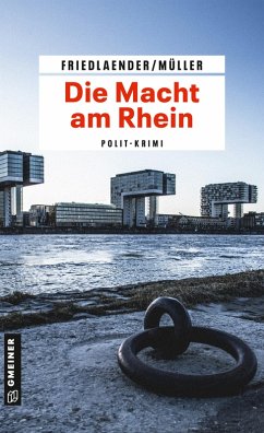 Die Macht am Rhein (eBook, PDF) - Friedlaender, Maren; Müller, Olaf