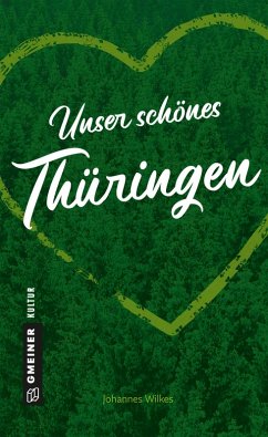 Unser schönes Thüringen (eBook, PDF) - Wilkes, Johannes