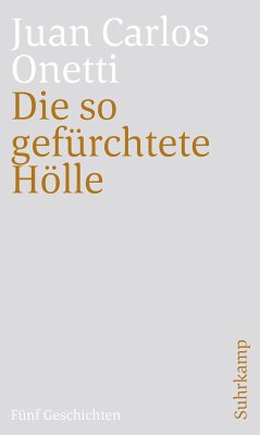 Die so gefürchtete Hölle (eBook, ePUB) - Onetti, Juan Carlos