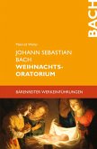 Johann Sebastian Bach. Weihnachtsoratorium (eBook, PDF)
