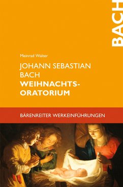 Johann Sebastian Bach. Weihnachtsoratorium (eBook, PDF) - Walter, Meinrad