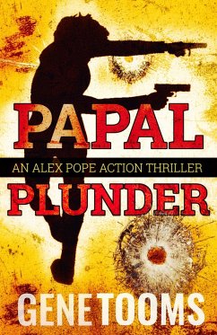 Papal Plunder: an Action Thriller (Alex Pope, #2) (eBook, ePUB) - Tooms, Gene