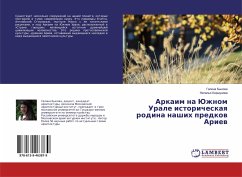 Arkaim na Juzhnom Urale istoricheskaq rodina nashih predkow Ariew - Bykowa, Galina;Korshunowa, Natal'q