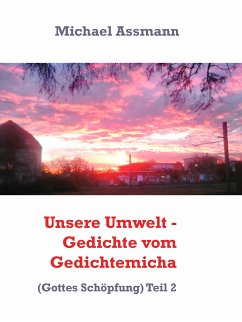 Unsere Umwelt - Gedichte vom Gedichtemicha (eBook, ePUB)