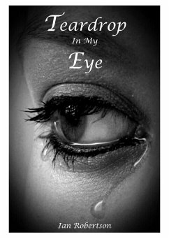 Teardrop In My Eye (eBook, ePUB) - Robertson, Ian