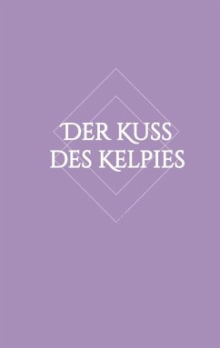 Der Kuss des Kelpies - Hartung, Lisa-Marie