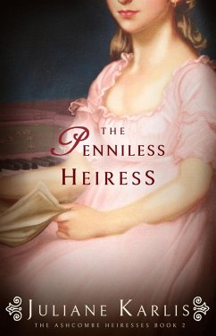 Cover The Penniless Heiress (The Ashcombe Heiresses, #2) (eBook, ePUB)