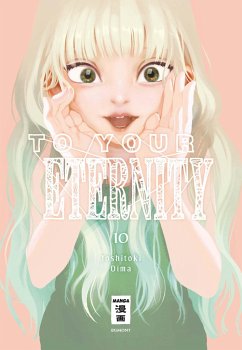 To Your Eternity Bd.10 - Oima, Yoshitoki