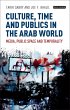 Culture, Time and Publics in the Arab... - Bild 1