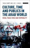 Culture, Time and Publics in the Arab World (eBook, PDF)