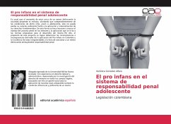 El pro infans en el sistema de responsabilidad penal adolescente - González Alfaro, Verónica