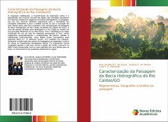 Caracterização da Paisagem da Bacia Hidrográfica do Rio Caldas/GO - R.C. de Sousa, Ana Caroline;S. de Oliveira, Izadora;F. C. Machado, Luiza