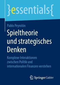 Spieltheorie und strategisches Denken - Peyrolón, Pablo