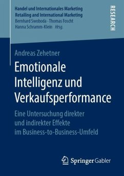 Emotionale Intelligenz und Verkaufsperformance - Zehetner, Andreas