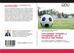 Los juegos simples y complejos en la técnica del fútbol - Piedrahita Ballesteros, Pablo Andrés;Rincón Arango, Jhon Fredy