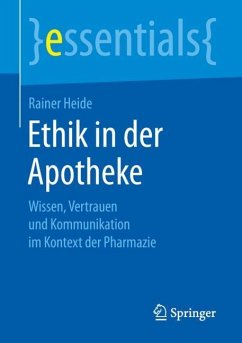 Ethik in der Apotheke - Heide, Rainer