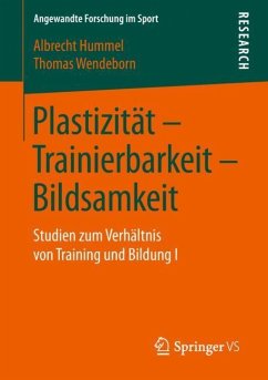 Plastizität ¿ Trainierbarkeit ¿ Bildsamkeit - Hummel, Albrecht;Wendeborn, Thomas