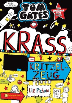 Krass cooles Kritzelzeug / Tom Gates Bd.16 - Pichon, Liz