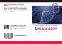 Desde la célula hasta las ciencias ómicas - Arcos Ortega, Guadalupe Fabiola;Acuña Gómez, Eliana Paola;Schofield A., Diana Ch.