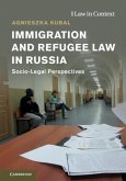 Immigration and Refugee Law in Russia (eBook, PDF)