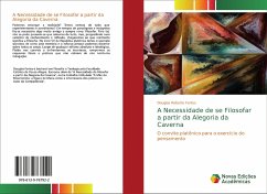 A Necessidade de se Filosofar a partir da Alegoria da Caverna - Fortes, Douglas Roberto