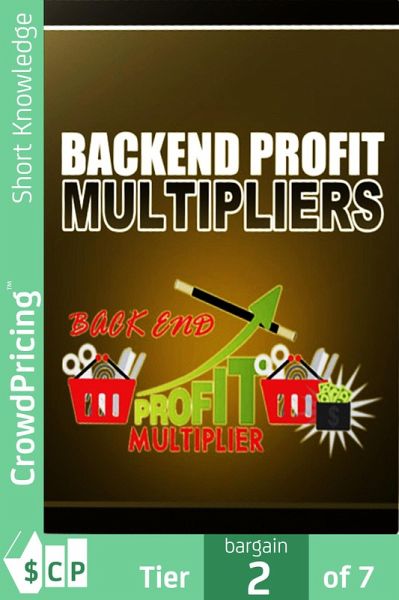 Backend Profit Multipliers (eBook, ePUB) Backend Profit Multipliers (eBook, ePUB)