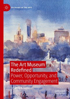 The Art Museum Redefined - Taylor, Johanna K.