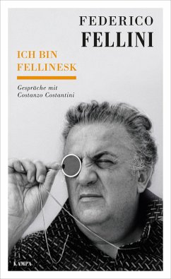 Ich bin fellinesk - Fellini, Federico;Costantini, Costanzo