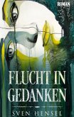 Flucht in Gedanken Flucht in Gedanken