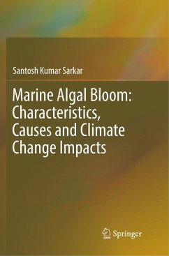 Marine Algal Bloom: Characteristics, Causes and Climate Change Impacts - Sarkar, Santosh Kumar