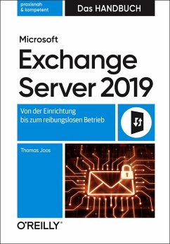 Microsoft Exchange Server 2019 - Das Handbuch - Joos, Thomas