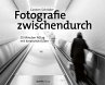 Fotografie zwischendurch - Bild 1