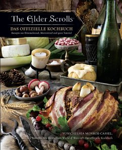 The Elder Scrolls: Das offizielle Kochbuch: Rezepte aus Himmelsrand, Morrowind und ganz Tamriel - Monroe-Cassel, Chelsea