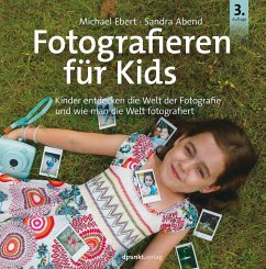 Fotografieren für Kids - Ebert, Michael;Abend, Sandra