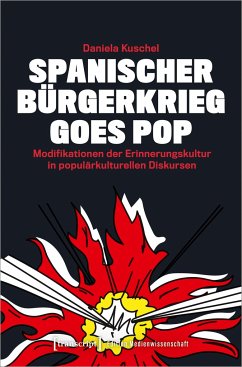 Spanischer Bürgerkrieg goes Pop - Kuschel, Daniela