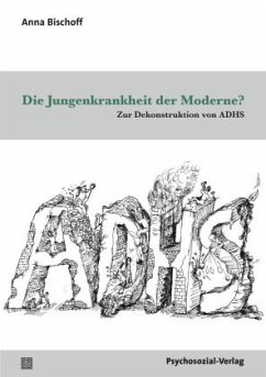 Die Jungenkrankheit der Moderne? - Bischoff, Anna Katharina