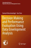 Decision Making and Performance Evaluation Using Data Envelopment Analysis
