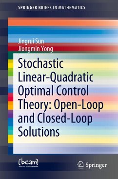 Stochastic Linear-Quadratic Optimal Control Theory: Open-Loop and Closed-Loop Solutions - Sun, Jingrui;Yong, Jiongmin