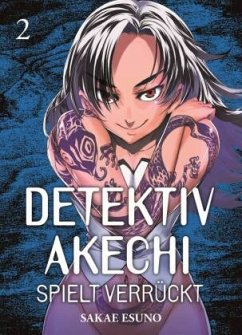 Detektiv Akechi spielt verrückt Bd.2 - Esuno, Sakae