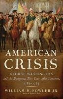 American Crisis (eBook, ePUB) - Fowler Jr., William M.