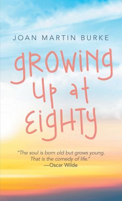 Growing up at Eighty (eBook, ePUB)
