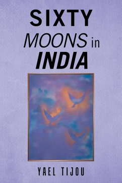 Sixty Moons in India (eBook, ePUB) - Tijou, Yael
