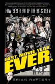 Best. Movie. Year. Ever. (eBook, ePUB)