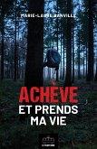 Achève et prends ma vie (eBook, ePUB)