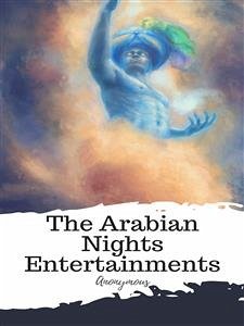 The Arabian Nights Entertainments (eBook, ePUB) - anonymous