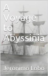 A Voyage to Abyssinia (eBook, PDF) - Lobo, Jerónimo